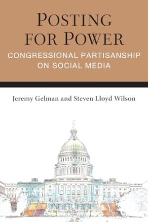 Posting for Power Congressional Partisanship on Social Media