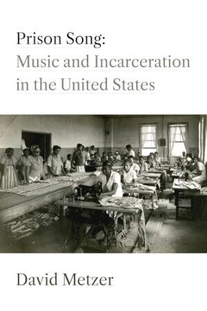 Prison Song Music and Incarceration in the United States