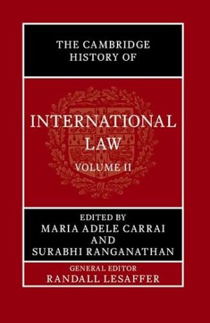 The Cambridge History of International Law: Volume 2, International Law in Asia