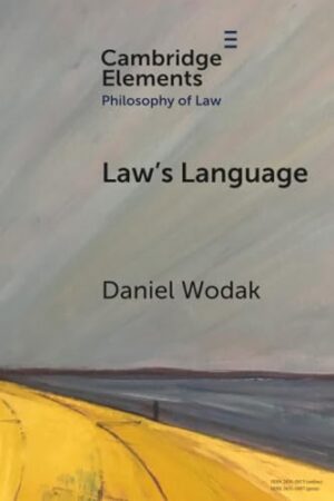 Law’s Language: Meaning and Normativity (Elements in Philosophy of Law)