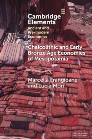 Chalcolithic and Early Bronze Age Economies of Mesopotamia - 4th and 3rd Millennia BCE