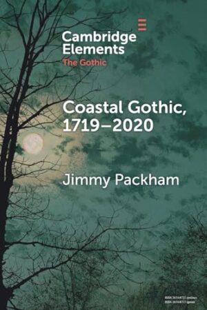 Coastal Gothic, 1719-2020