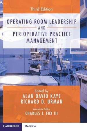 Operating Room Leadership and Perioperative Practice Management