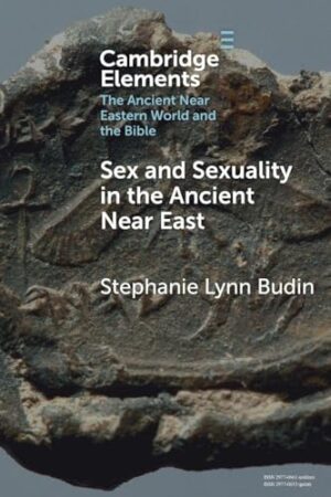 Sex and Sexuality in the Ancient Near East