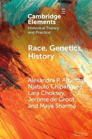 Race, Genetics, History New Practices, New Approaches