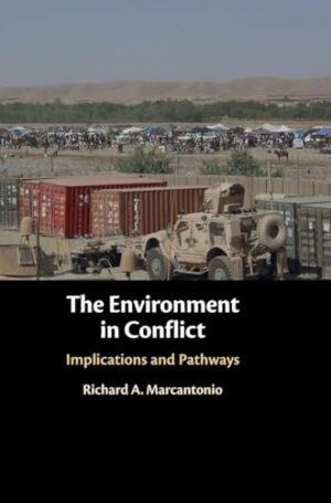 The Environment in Conflict - Implications and Pathways