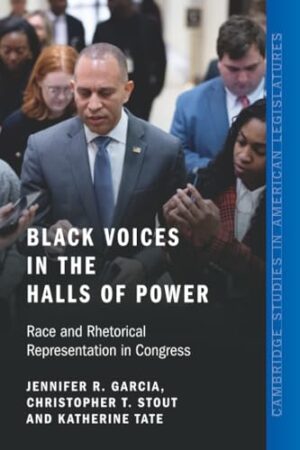 Black Voices in the Halls of Power Race and Rhetorical Representation in Congress