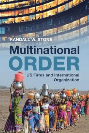 Multinational Order US Firms and International Organization