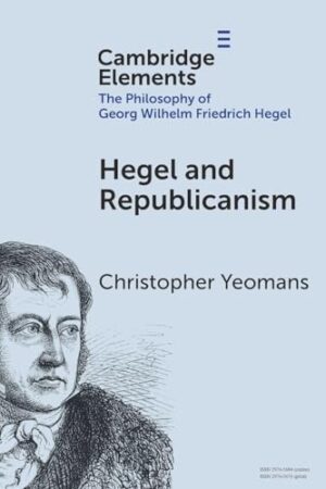 Hegel and Republicanism: Non-Domination, Economics, and Political Participation