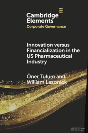 Innovation versus Financialization in the US Pharmaceutical Industry
