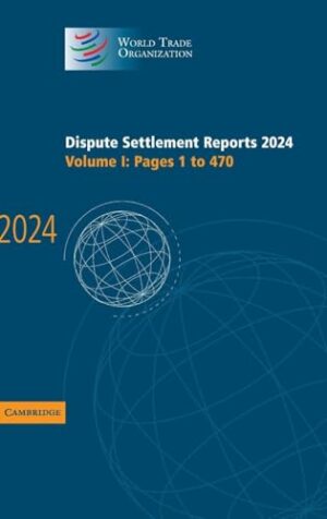 Dispute Settlement Reports 2024: Volume 1