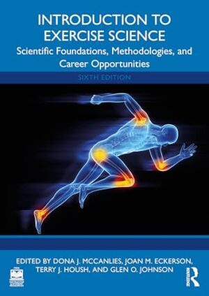 Introduction to Exercise Science Scientific Foundations, Methodologies, and Career Opportunities