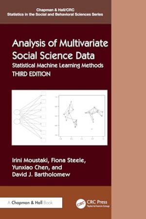 Analysis of Multivariate Social Science Data: Statistical Machine Learning Methods (Chapman & Hall/CRC Statistics in the Social and Behavioral Sciences)