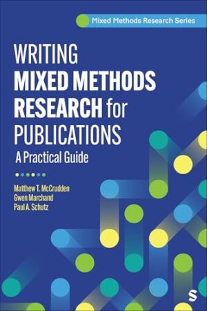 Writing Mixed Methods Research for Publication A Practical Guide