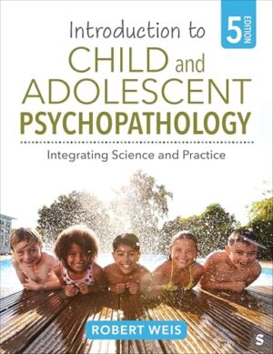 Introduction to Child and Adolescent Psychopathology Integrating Science and Practice