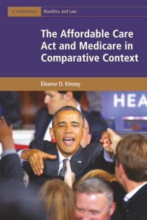 The Affordable Care Act and Medicare in Comparative Context