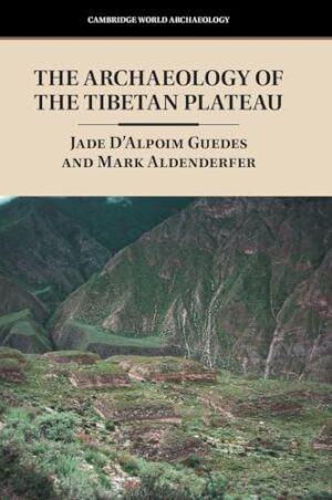 Archaeology Of The Tibetan Plateau
