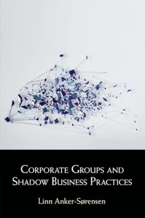 Corporate Groups and Shadow Business Practices