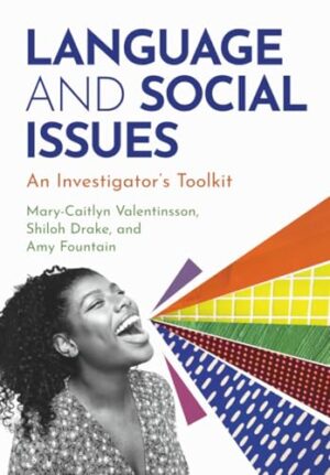 Language and Social Issues An Investigator's Toolkit
