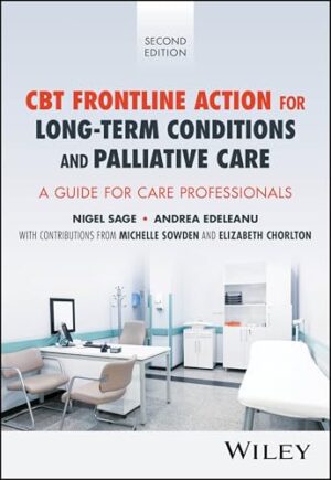 CBT Frontline Action for Long-Term Conditions and Palliative Care A Guide for Care Professionals