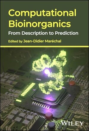 Computational Bioinorganics From Description to Prediction