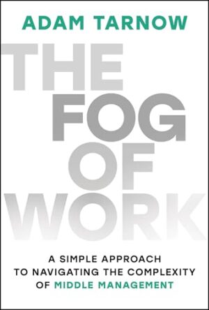 The Fog of Work