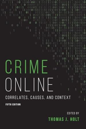Crime Online Correlates, Causes, and Context