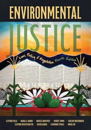 Environmental Justice Law, Policy and Regulation