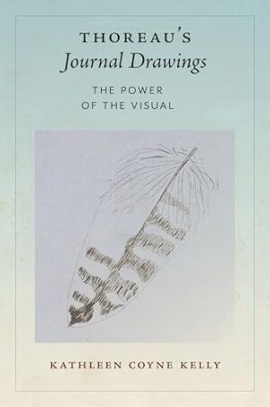 Thoreau's Journal Drawings The Power of the Visual