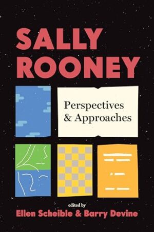 Sally Rooney Perspectives and Approaches