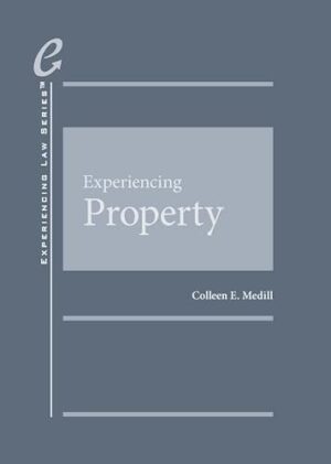 Experiencing Property (Experiencing Law Series)