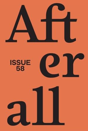 Afterall Autumn/Winter 2024, Issue 58