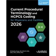 Current Procedural Terminology and HCPCS Coding for Physicians and Facilities 2026