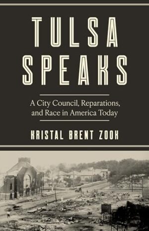 Tulsa Speaks A City Council, Reparations, and Race in America Today