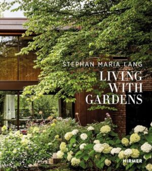 Stephan Maria Lang Living with Gardens