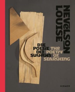 Louise Nevelson The Poetry of Searching