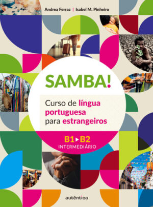Samba! Vol. 2 (B1-B2 Intermediário) Curso De Língua Portuguesa Para Estrangeiros