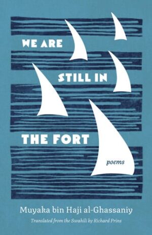 We Are Still in the Fort: Poems (Global Black Writers in Translation)