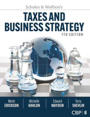 Scholes & Wolfson?s Taxes and Business Strategy
