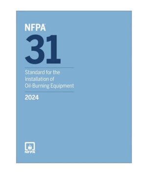 NFPA 31 Standard for the Installation of Oil-Burning Equipment, 2024